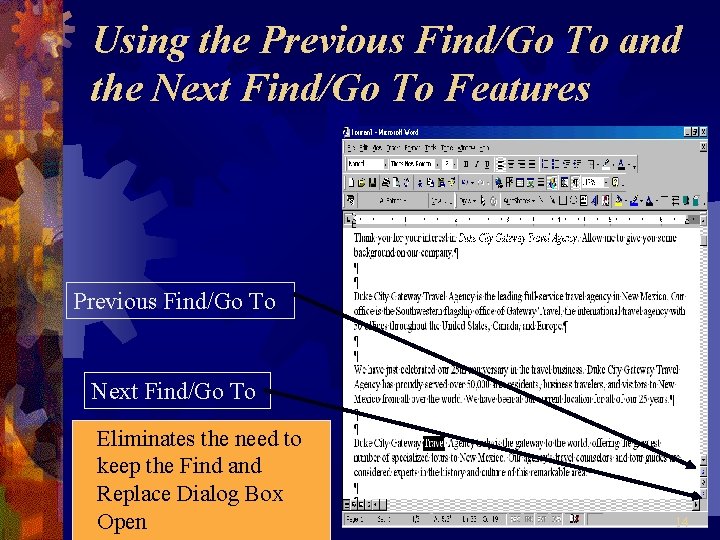 Using the Previous Find/Go To and the Next Find/Go To Features Previous Find/Go To