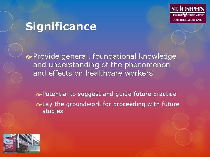 Significance Provide general, foundational knowledge and understanding of the phenomenon and effects on healthcare