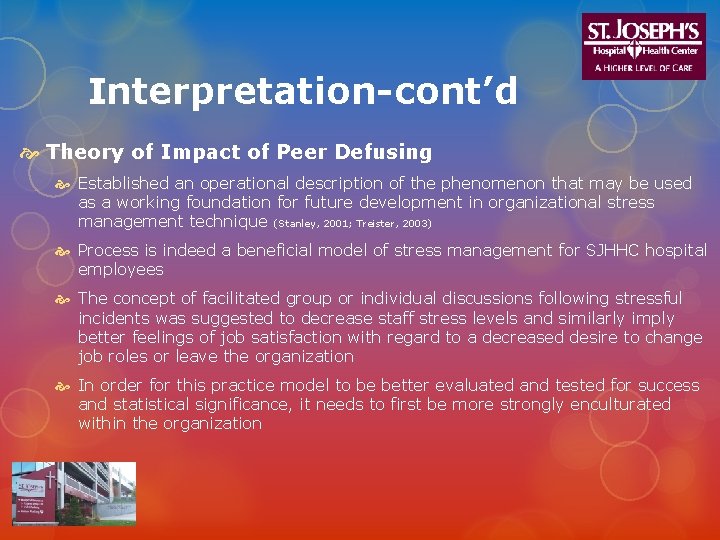 Interpretation-cont’d Theory of Impact of Peer Defusing Established an operational description of the phenomenon