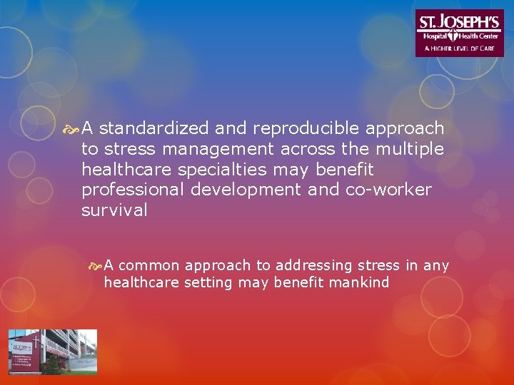  A standardized and reproducible approach to stress management across the multiple healthcare specialties