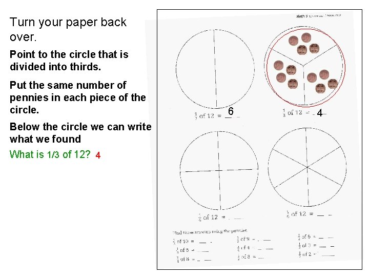 Turn your paper back over. Point to the circle that is divided into thirds.