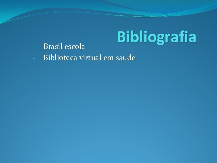  Bibliografia Brasil escola Biblioteca virtual em saúde 