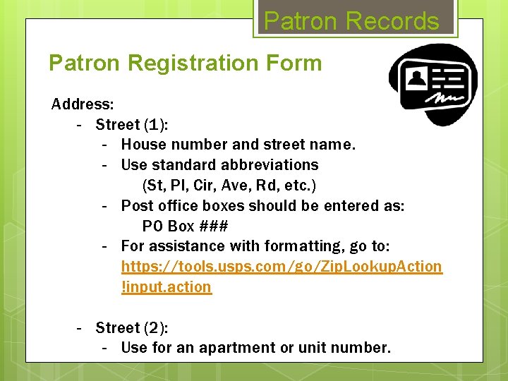 Patron Records Patron Registration Form Address: - Street (1): - House number and street