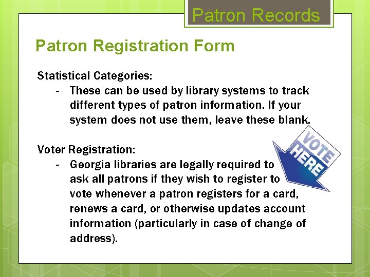 Patron Records Patron Registration Form Statistical Categories: - These can be used by library