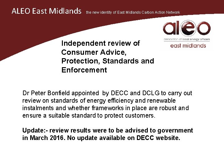 ALEO East Midlands the new identity of East Midlands Carbon Action Network Independent review