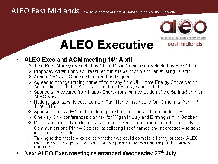ALEO East Midlands the new identity of East Midlands Carbon Action Network ALEO Executive