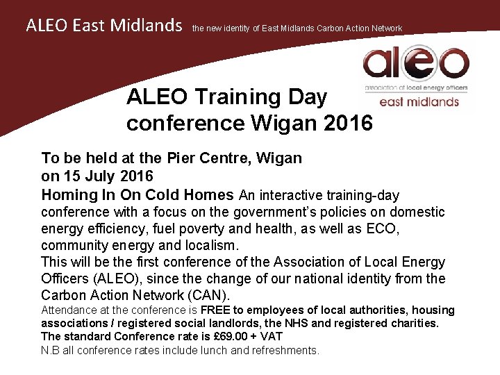 ALEO East Midlands the new identity of East Midlands Carbon Action Network ALEO Training