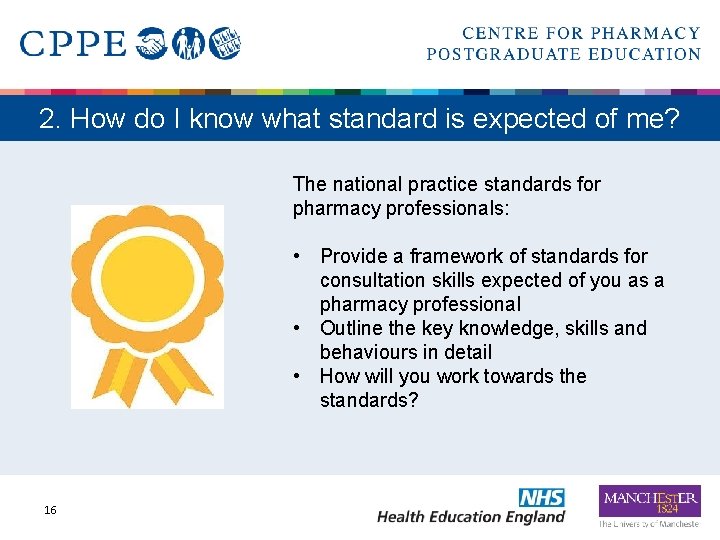 2. How do I know what standard is expected of me? The national practice
