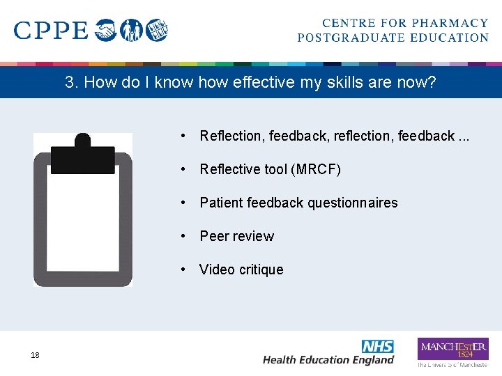 3. How do I know how effective my skills are now? • Reflection, feedback,