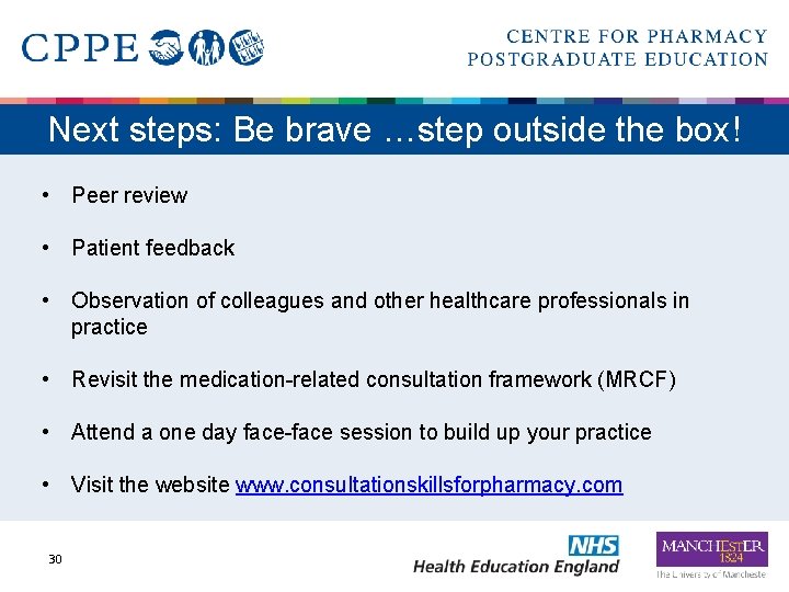 Next steps: Be brave …step outside the box! • Peer review • Patient feedback