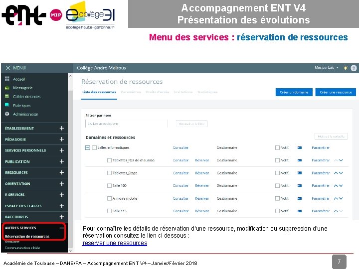 Accompagnement ENT V 4 Présentation des évolutions Menu des services : réservation de ressources