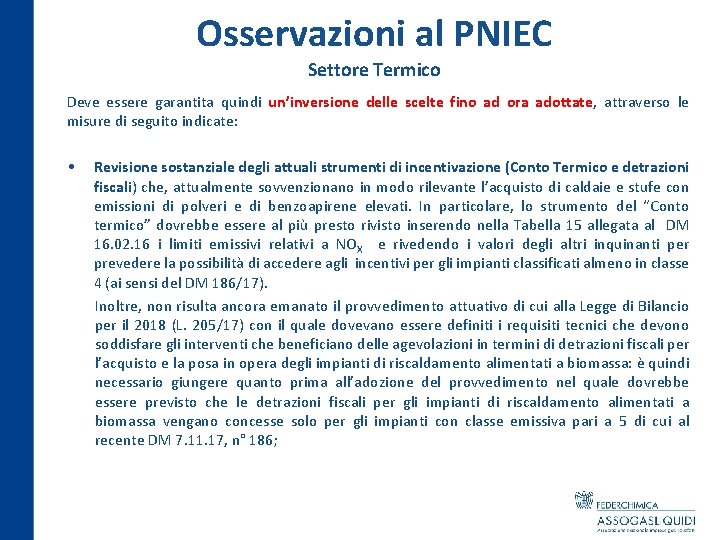 Osservazioni al PNIEC Settore Termico Deve essere garantita quindi un’inversione delle scelte fino ad