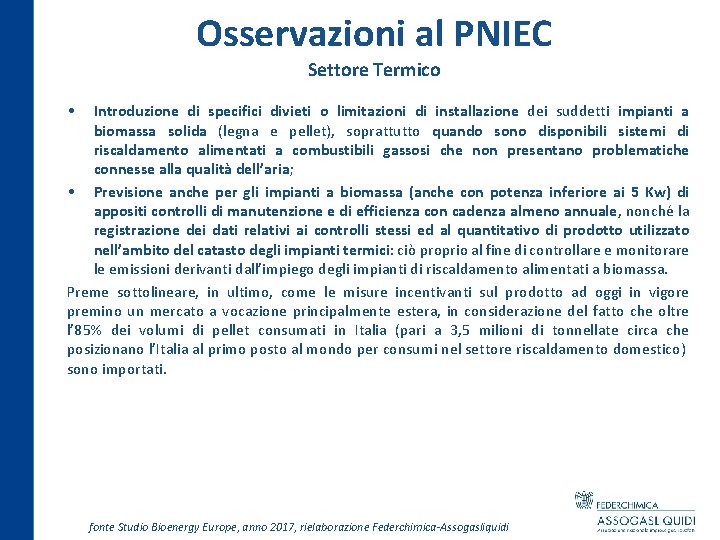 Osservazioni al PNIEC Settore Termico • Introduzione di specifici divieti o limitazioni di installazione
