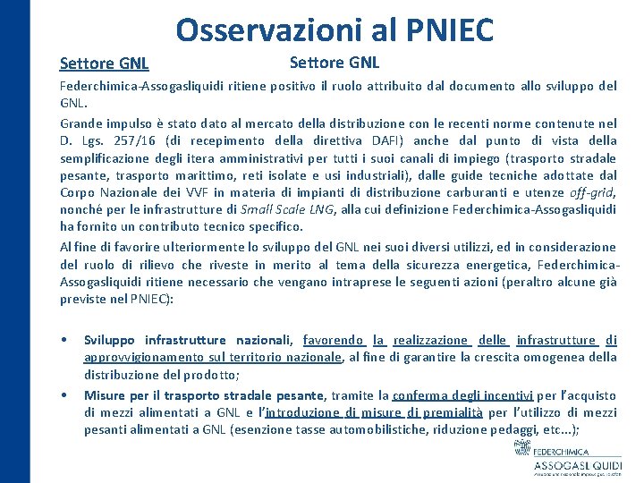 Osservazioni al PNIEC Settore GNL Federchimica-Assogasliquidi ritiene positivo il ruolo attribuito dal documento allo