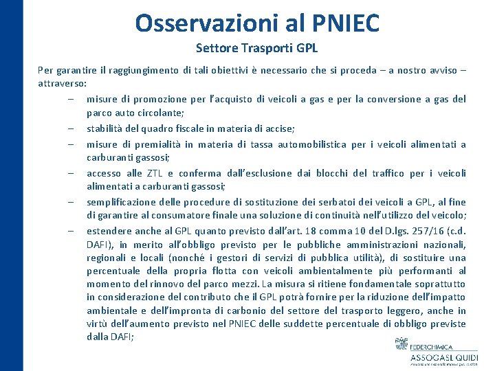 Osservazioni al PNIEC Settore Trasporti GPL Per garantire il raggiungimento di tali obiettivi è