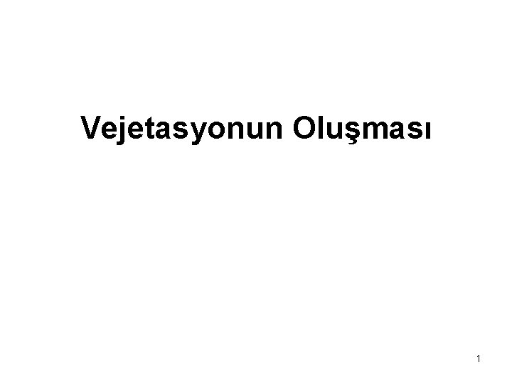 Vejetasyonun Oluşması 1 