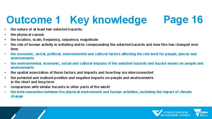 Outcome 1 Key knowledge • • • Page 16 the nature of at least