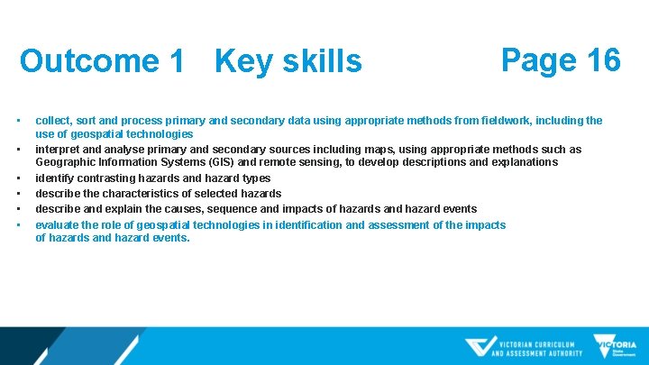 Outcome 1 Key skills • • • Page 16 collect, sort and process primary