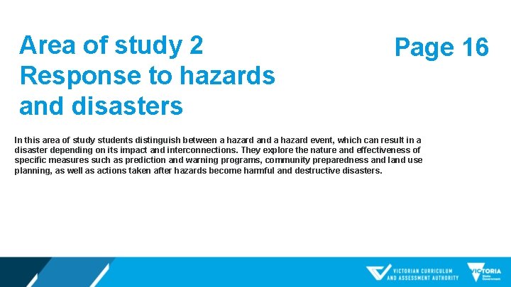 Area of study 2 Response to hazards and disasters Page 16 In this area