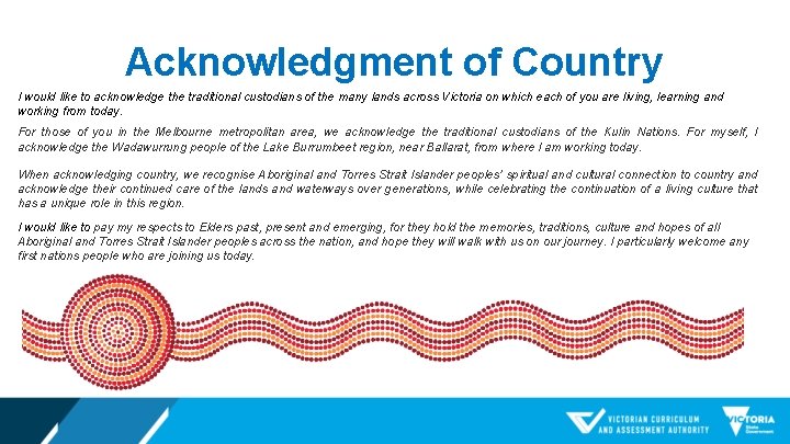 Acknowledgment of Country I would like to acknowledge the traditional custodians of the many