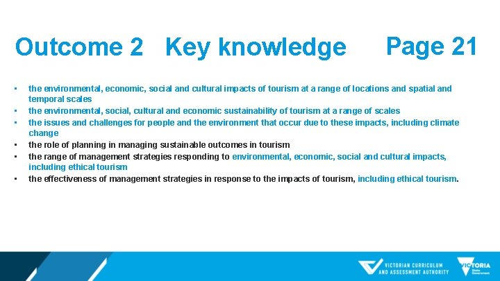 Outcome 2 Key knowledge • • • Page 21 the environmental, economic, social and