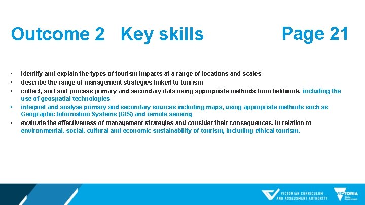 Outcome 2 Key skills • • • Page 21 identify and explain the types