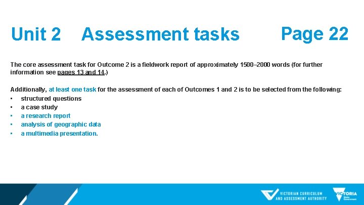 Unit 2 Assessment tasks Page 22 The core assessment task for Outcome 2 is