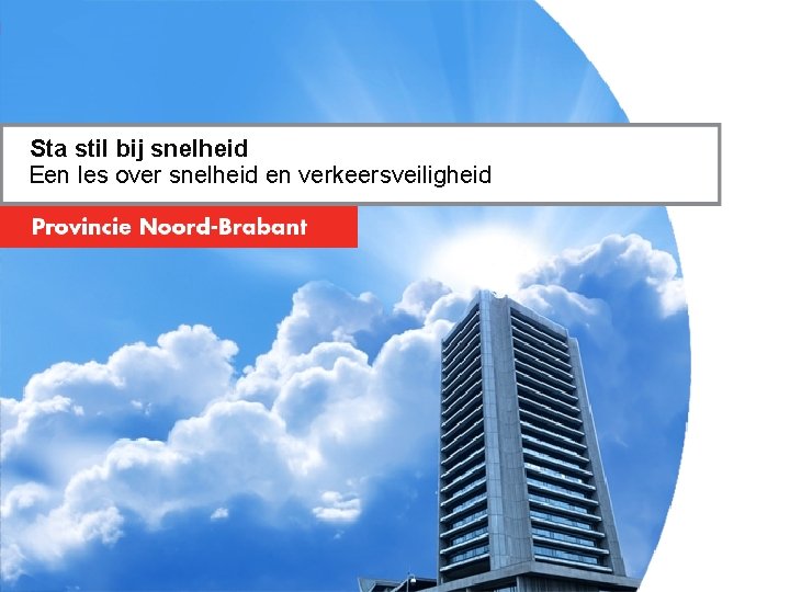 Sta stil bij snelheid Een les over snelheid en verkeersveiligheid 