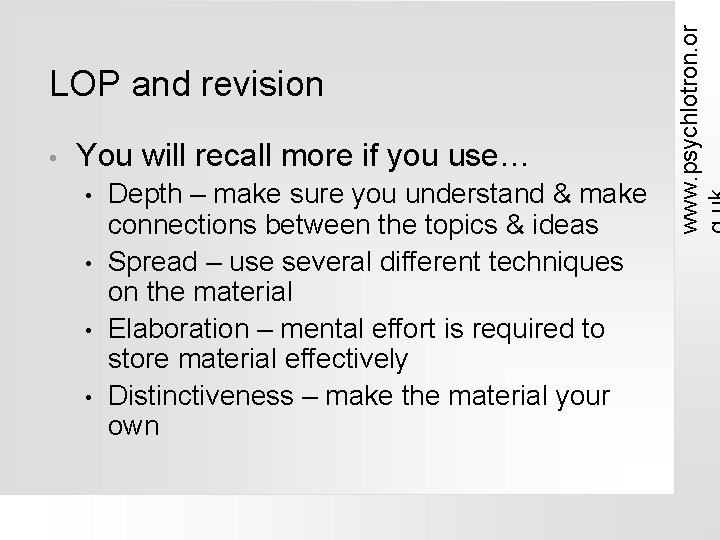  • You will recall more if you use… • • Depth – make