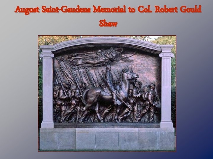 August Saint-Gaudens Memorial to Col. Robert Gould Shaw 