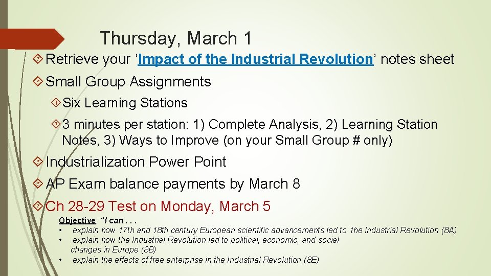 Thursday, March 1 Retrieve your ‘Impact of the Industrial Revolution’ notes sheet Small Group