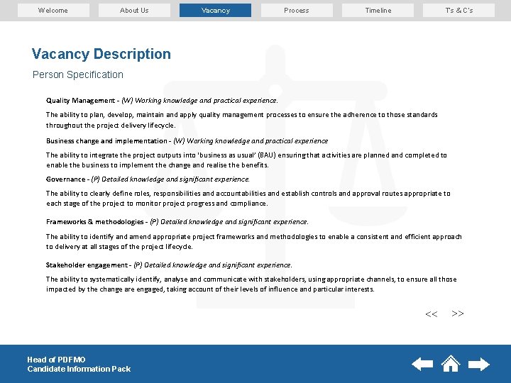 Welcome About Us Vacancy Process T’s & C’s Timeline Vacancy Description Person Specification Quality