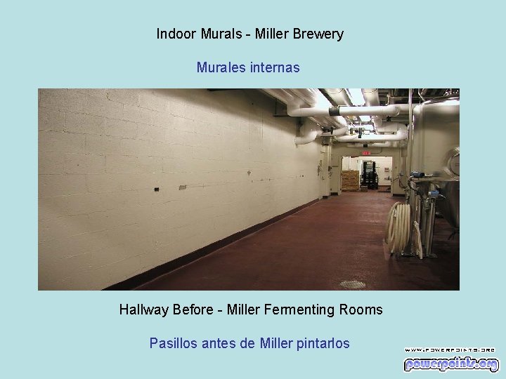 Indoor Murals - Miller Brewery Murales internas Hallway Before - Miller Fermenting Rooms Pasillos