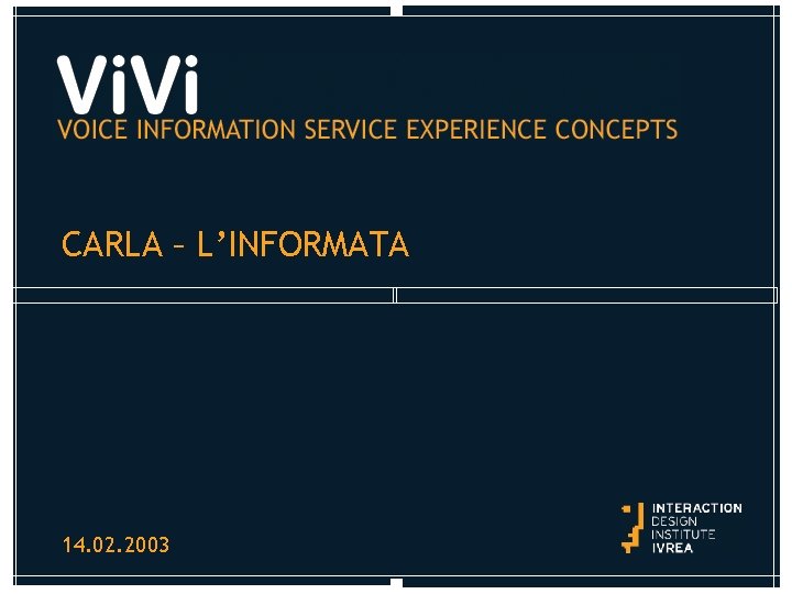 CARLA – L’INFORMATA 14. 02. 2003 