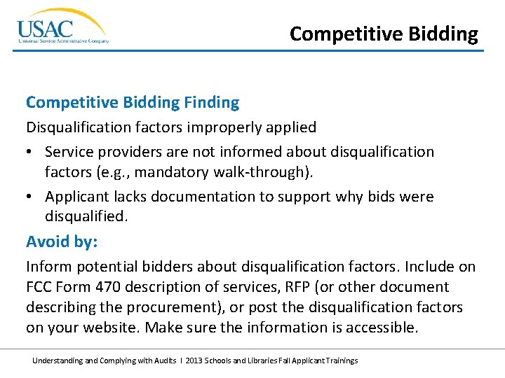 Competitive Bidding Finding Disqualification factors improperly applied • Service providers are not informed about