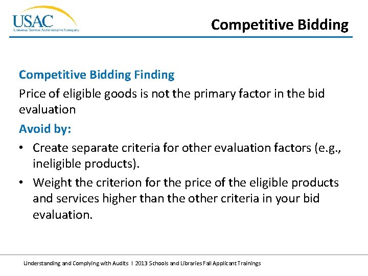 Competitive Bidding Finding Price of eligible goods is not the primary factor in the