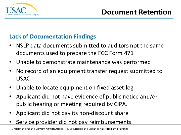 Document Retention Lack of Documentation Findings • NSLP data documents submitted to auditors not