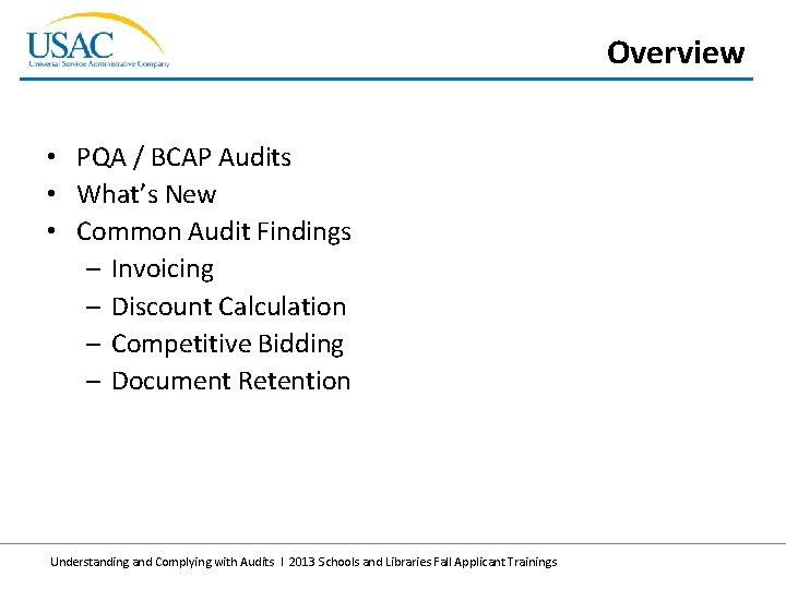 Overview • PQA / BCAP Audits • What’s New • Common Audit Findings –