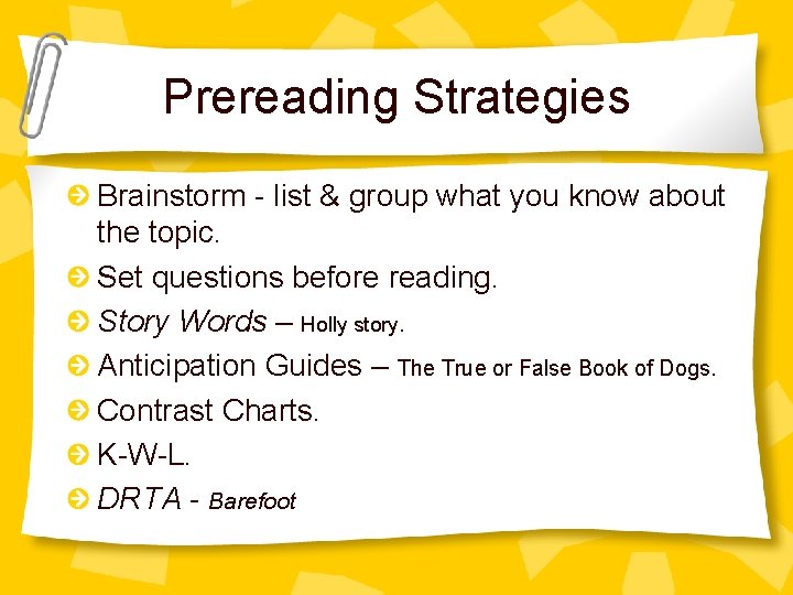 Prereading Strategies Brainstorm - list & group what you know about the topic. Set