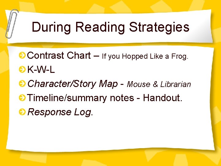 During Reading Strategies Contrast Chart – If you Hopped Like a Frog. K-W-L Character/Story