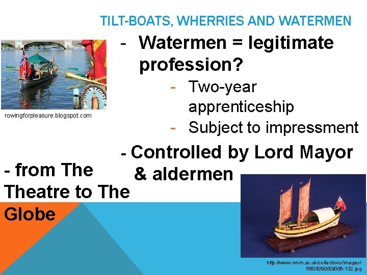 TILT-BOATS, WHERRIES AND WATERMEN - Watermen = legitimate profession? rowingforpleasure. blogspot. com - Two-year