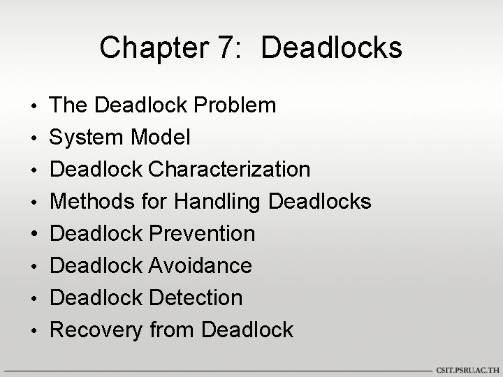Chapter 7: Deadlocks • The Deadlock Problem • System Model • Deadlock Characterization •