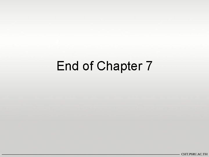 End of Chapter 7 