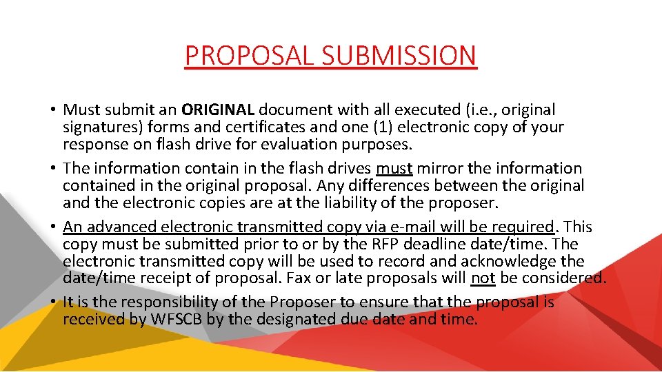 PROPOSAL SUBMISSION • Must submit an ORIGINAL document with all executed (i. e. ,