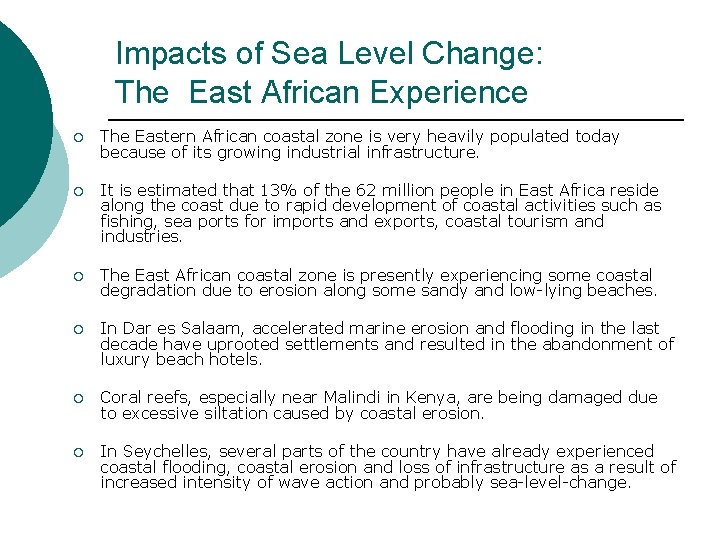 Impacts of Sea Level Change: The East African Experience ¡ The Eastern African coastal