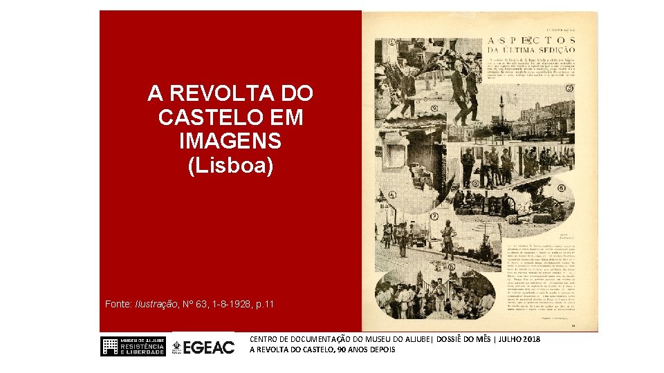 A REVOLTA DO CASTELO EM IMAGENS (Lisboa) Fonte: Ilustração, Nº 63, 1 -8 -1928,