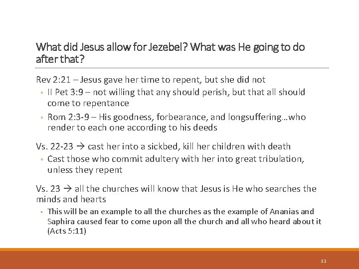 What did Jesus allow for Jezebel? What was He going to do after that?