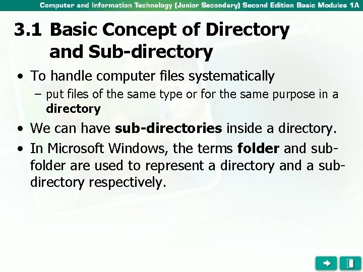 3. 1 Basic Concept of Directory and Sub-directory • To handle computer files systematically