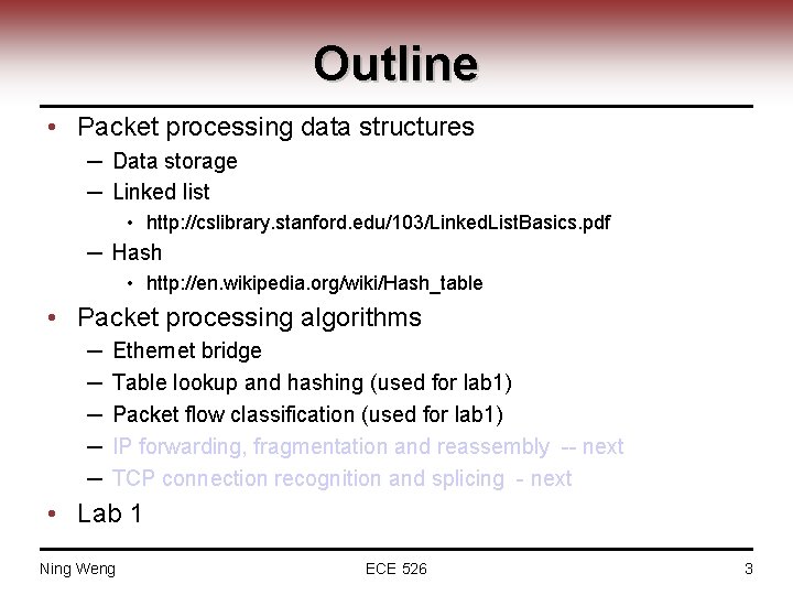 Outline • Packet processing data structures ─ Data storage ─ Linked list • http: