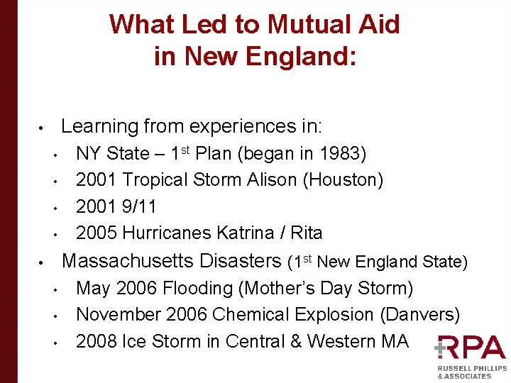 What Led to Mutual Aid in New England: Learning from experiences in: • •